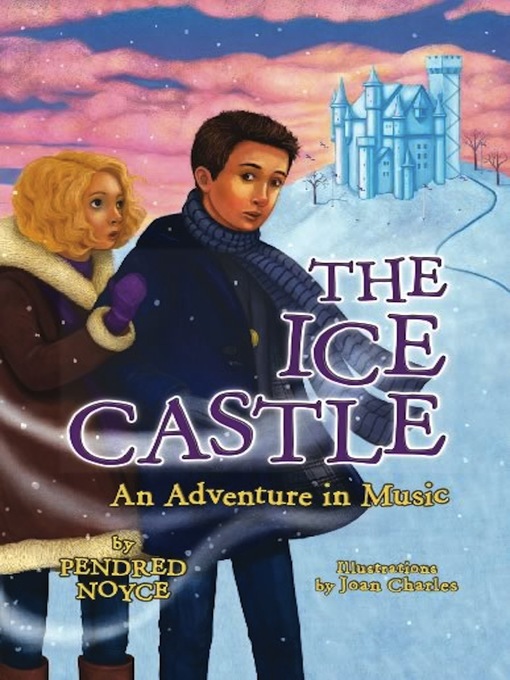 Title details for The Ice Castle by Pendred Noyce - Available